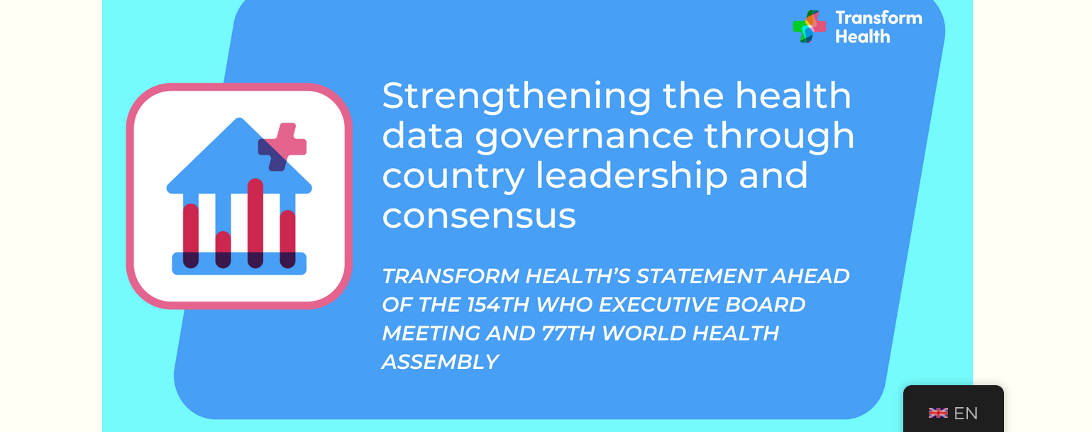 Transform Health’s statement ahead of the 154th WHO Executive Board Meeting and 77th World Health Assembly